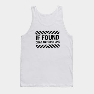 Running Hazard If Found Tank Top